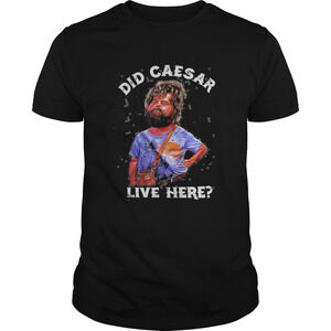 Hangover Did Caesar Live Here Shirt